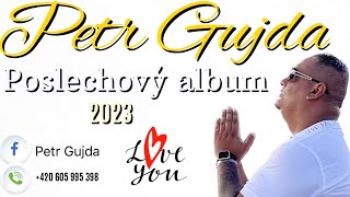 PETR GUJDA POSLECHOVÝ ALBUM 2023 ❤️❤️❤️❤️❤️❤️❤️❤️❤️❤️❤️❤️❤️❤️❤️