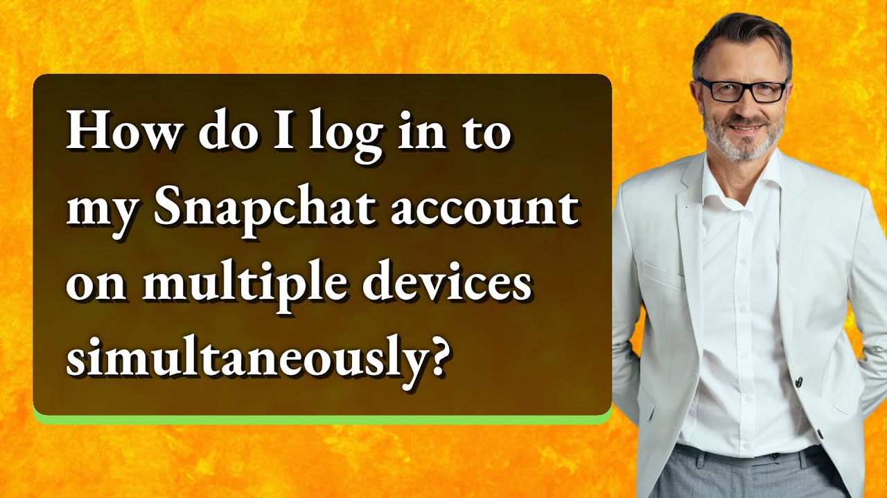 How Do I Log In To My Snapchat Account On Multiple Devices how-do-i-log-in-to-my-snapchat-account-on-multiple-devices