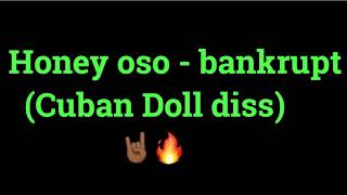 Honey oso - Bankrupt (lyrics) Cuban Doll diss