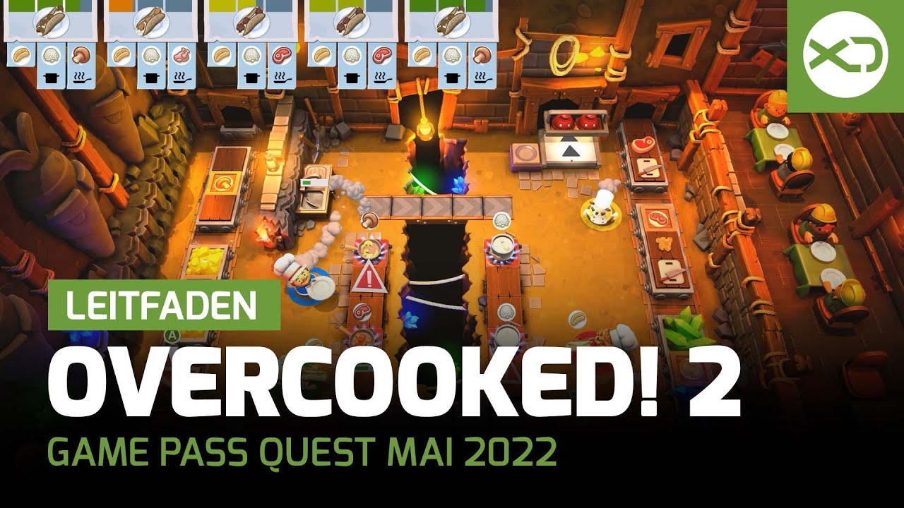Xbox Game Pass Quest Mai 2022 Leitfaden mit Overcooked! 2 YouTube