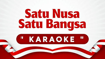 KARAOKE SATU NUSA SATU BANGSA - CIPTAAN L. MANIK