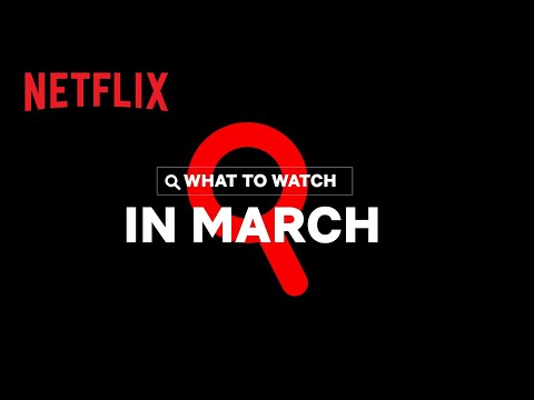 New on Netflix | March 2022