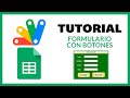 Tutorial Google Sheet + Apps Script - Crear Formulario en Hoja con Botones