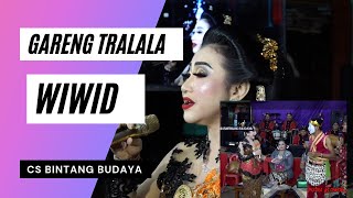 GARENG TRALALA VS WIWID WIDYAWATI// CS BINTANG BUDAYA BOYOLALI