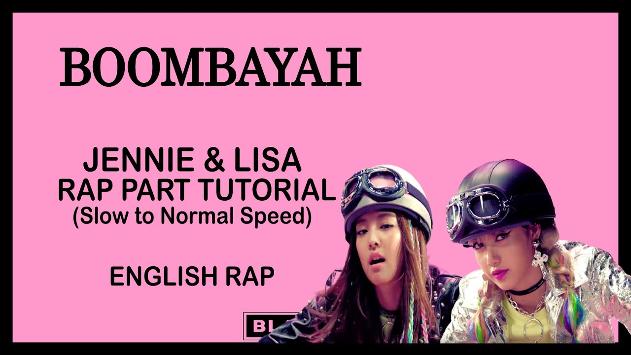 BLACKPINK - 붐바야 (BOOMBAYAH) JENLISA RAP ENGLISH PART TUTORIAL (SLOW TO NORMAL SPEED) - JP VER.