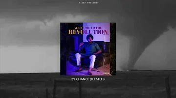 Nseeb :By CHANCE (ft fateh dev)welcome to the Revolution  Latest new punjabi song 2020