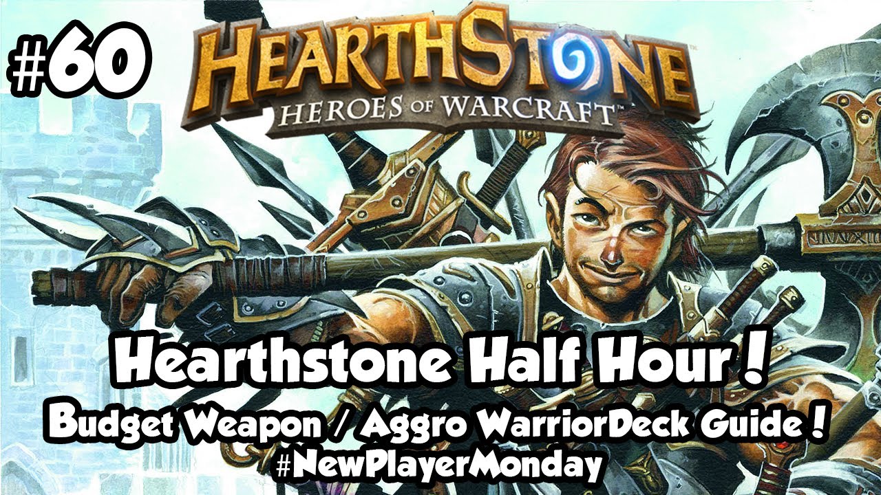 Aggro/Budget Weapon Warrior Deck Guide! | Hearthstone Half Hour #60