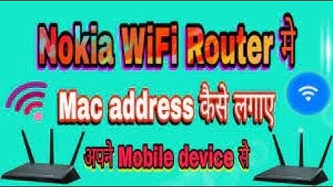 🔥🔥Nokia Ka WiFi Router Me Mac address Kaise lagae||How to add mac address in Nokia router|