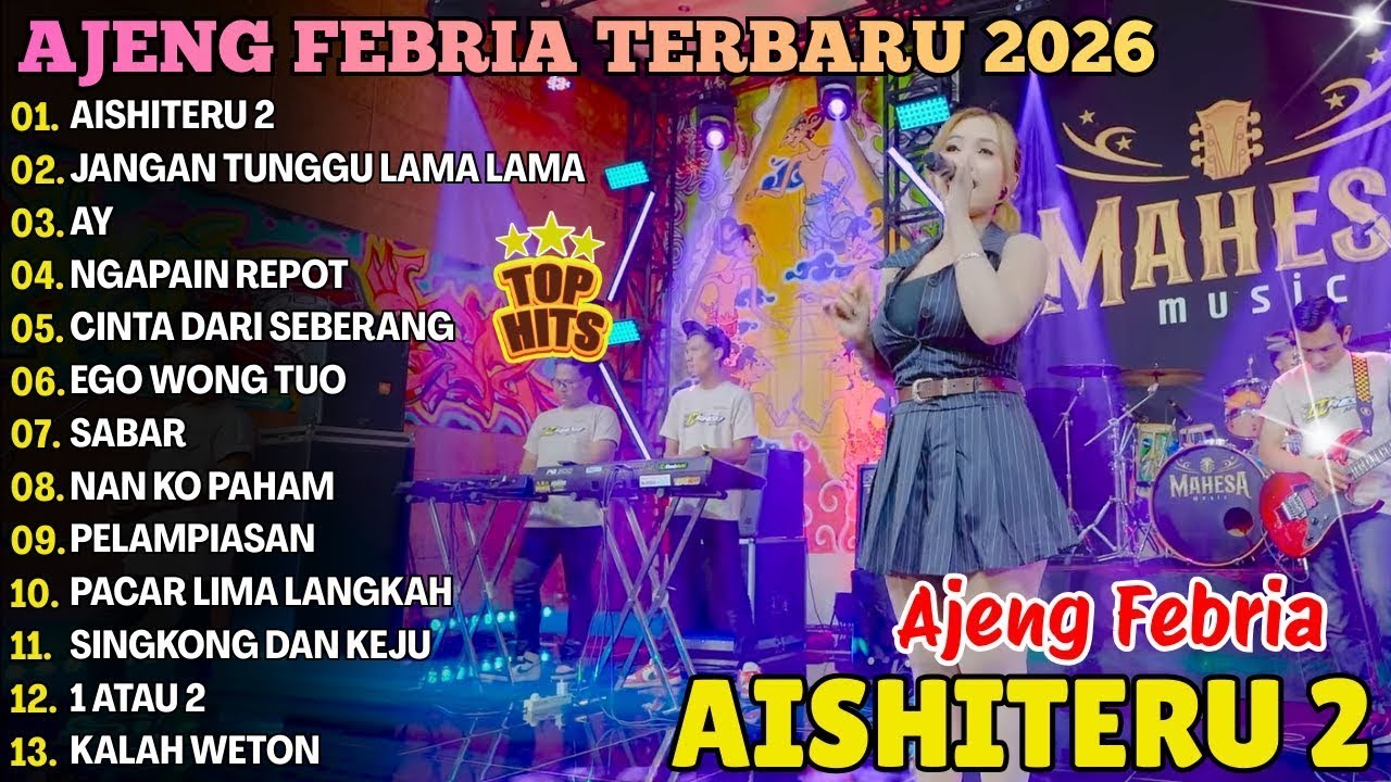 AISHITERU 2 - JANGAN TUNGGU LAMA LAMA - AJENG FBRIA FULL ALBUM MAHESA MUSIC TERBARU 2026