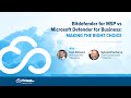 EN - Bitdefender for MSP vs Microsoft Defender for Business Making the Right Choice