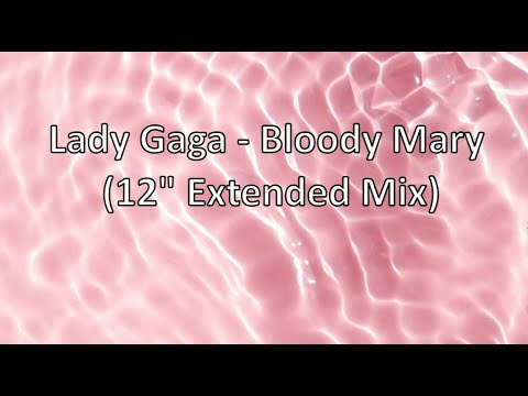 Lady Gaga - Bloody Mary (12" Extended Mix)