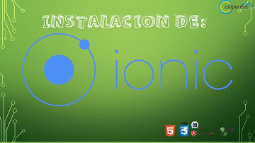 IONIC FRAMEWORK!!!! Tutorial de instalación.