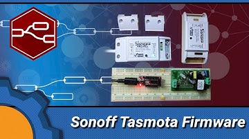 Sonoff and Tasmota firmware [2020 updates see description]