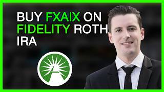 How to Buy FXAIX in Your Fidelity Roth IRA: Step-by-Step Guide