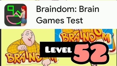 #Braindom : Brain Games test:new #Level52  Gameplay #Find out what