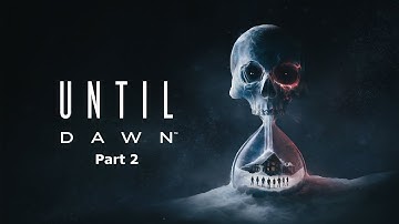 Twitch Stream | [PS5] Until Dawn Playthrough (Part 2)