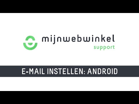 Mijnwebwinkel SUPPORT - E-mail instellen op Android