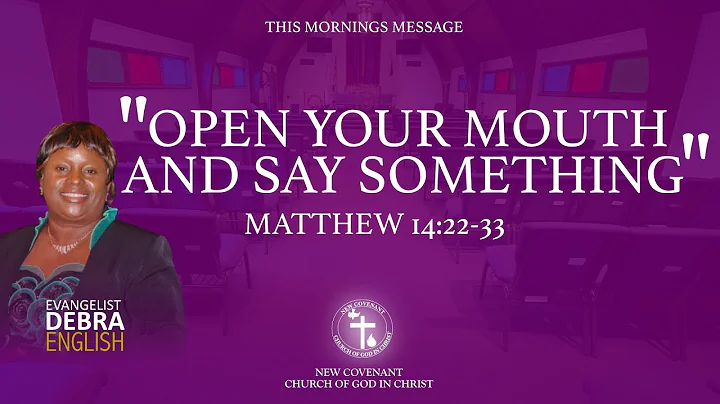 Open Your Mouth And Say Something | Evangelist Deb...