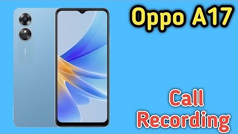 Call Recording Setting In Oppo A17, Auto Call Recording Problem Solve In Oppo A17