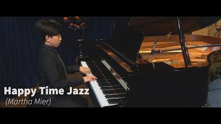 Happy Time Jazz (Martha Mier) Performed by Andrew Riños