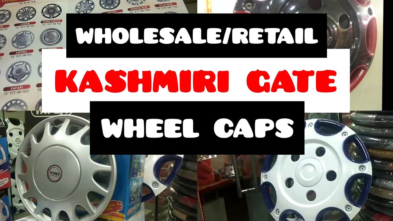 Kashmiri Gate Market Wholesale/Retail | Cheapest Wheel Caps | Asia&#39;s Biggest Car Accessories ...