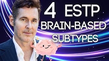 4 ESTP Subtypes: Neuroscience Explained by Dario Nardi (Dominant Creative Normalizing Harmonizing)