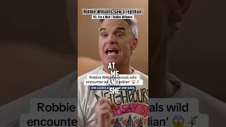 Robbie Williams Reptilian Encounter