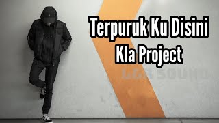 Terpuruk Ku Disini.by Kla Project.Lagu Dan lirik