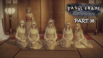 Fatal Frame: Maiden of Black Water (Blind) Part 38 ~ I Keep Forgetting About the Ghost Marrage.