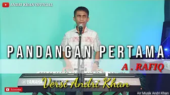 Lagu Dangdut Top 2020 || PANDANGAN PERTAMA || A.RAFIQ VERSI ANDRI KHAN Lagu Dangdut Top 2020 || PANDANGAN PERTAMA || A.RAFIQ VERSI ANDRI KHAN