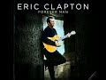 Eric Clapton Forever Man 4K Lyrics