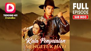 Kala Penyesalan Mengetuk Hati Drama China Sub Indo