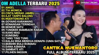 ANGEL - Cantika Nuswantoro Ft Fendik Adella - TIA MONICA - CANTIKA NUSWANTORO FULL ALBUM ADELLA 2025
