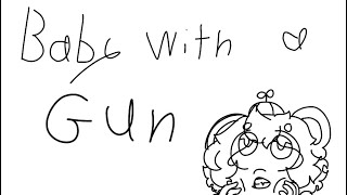 Baby With A Gun Htf