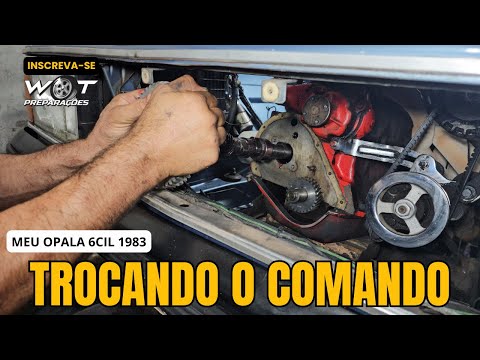 TROCANDO O COMANDA DO MEU OPALINHA 6 CIL (W.O.T. PREPARAÇÕES)