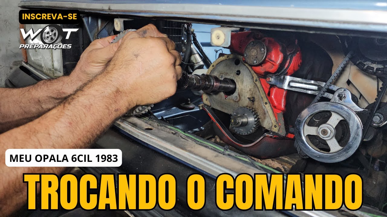 TROCANDO O COMANDA DO MEU OPALINHA 6 CIL (W.O.T. PREPARAÇÕES)