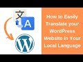 How to Easily Translate your WordPress Website in Your Local Language
