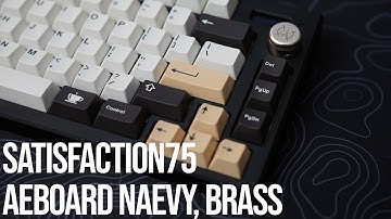Cannon Keys Satisfaction75 R2 Protoype with AEBoards Naevy Tactile Switch on Brass Typing Sounds