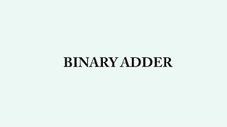CSA | Computer System Architecture | Binary Adder