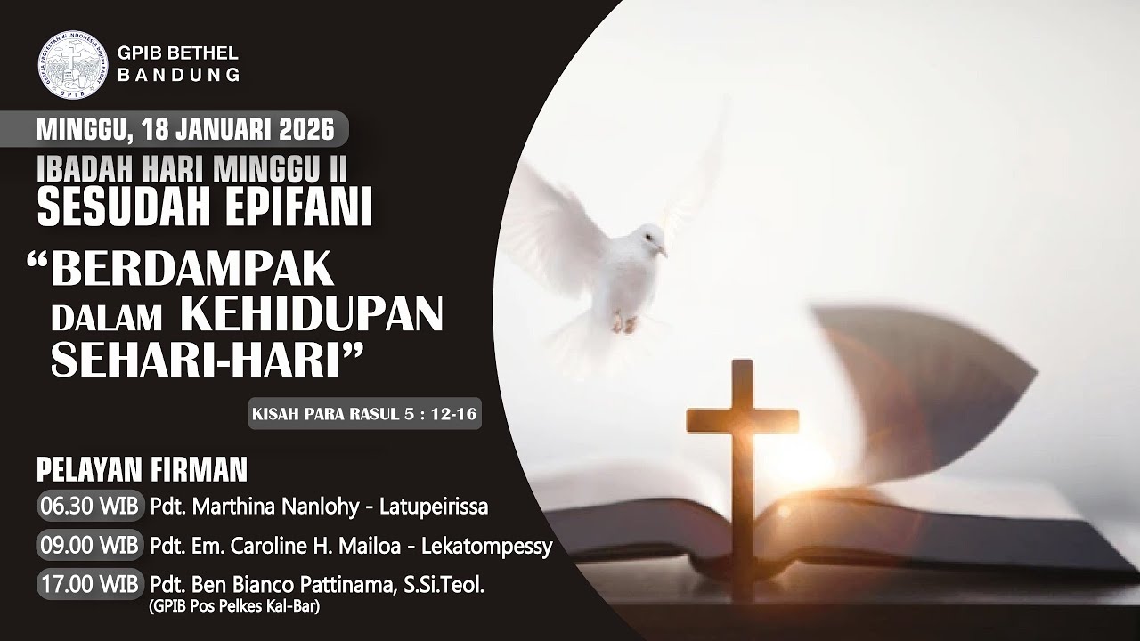IBADAH HARI MINGGU KE - II SESUDAH EPIFANI GPIB BETHEL || 18 JANUARI 2026