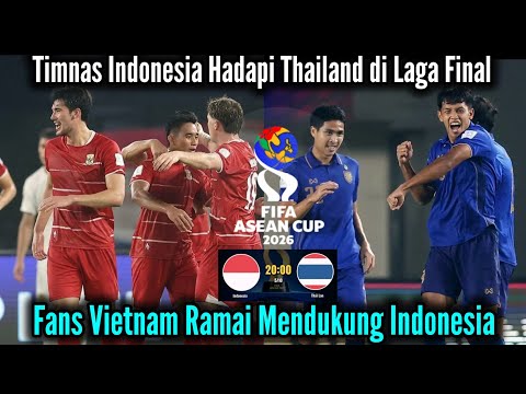 askara4d x ASIAKING168 - Komen Fans Vietnam yang Mendukung Timnas Indonesia Melawan Thailand di Final FIFA ASEAN Cup 2026