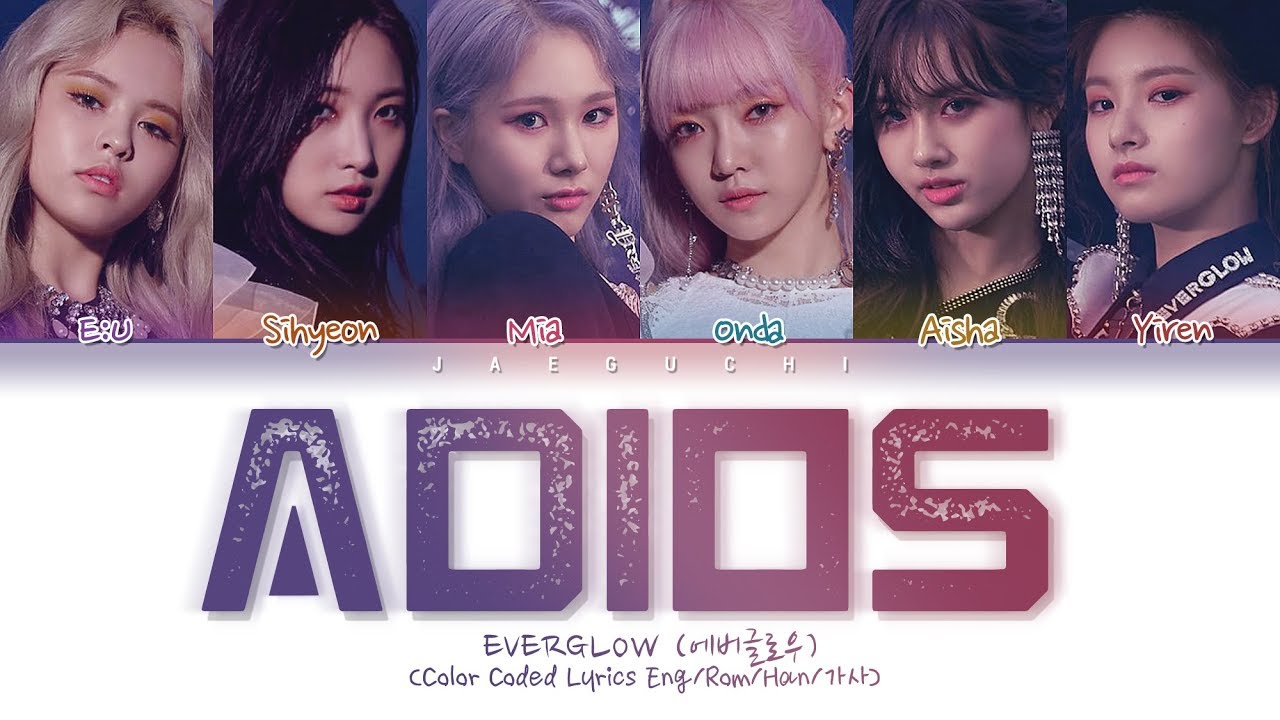 EVERGLOW    Adios Color Coded Lyrics EngRomHan