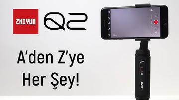 Zhiyun Smooth Q2 Hakkında Her Şey by Volkan Yetilmezer