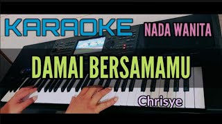 DAMAI BERSAMAMU [Karaoke Nada Wanita]