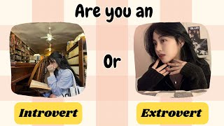 Discover your personalityIntrovert vs. Extrovert Image quiz✨