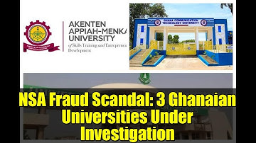 NSA Fraud Scandal: 3 Ghanaian Universities Under Investigation