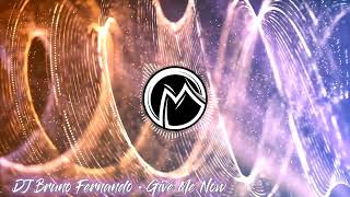 DJ Bruno Fernando • Give Me Now