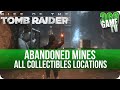 Rise of the Tomb Raider - Abandoned Mines - All Collectibles Locations