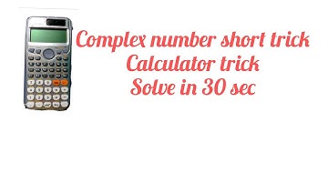 Complex number short trick|Calculator trick|Part -4|IOE, JEE, JEE MAIN,11,12|