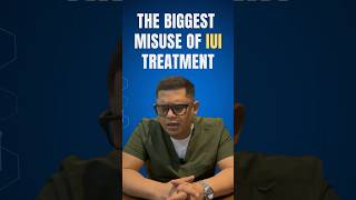 The biggest misuse of IUI treatment!